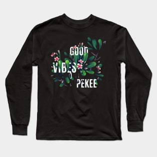 Good Vibes Pekee Long Sleeve T-Shirt